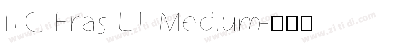 ITC Eras LT Medium字体转换